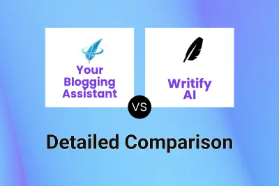 Your Blogging Assistant vs Writify AI