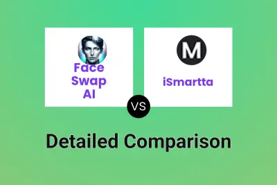 Face Swap AI vs iSmartta