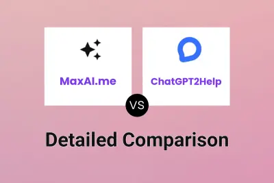 MaxAI.me vs ChatGPT2Help