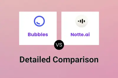 Bubbles vs Notte.ai