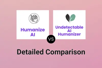 Humanize AI vs Undetectable AI Humanizer