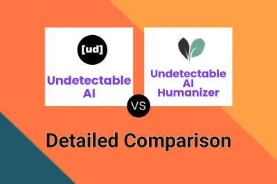 Undetectable AI vs Undetectable AI Humanizer