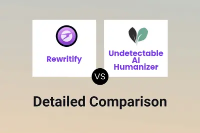 Rewritify vs Undetectable AI Humanizer