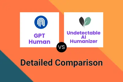 GPT Human vs Undetectable AI Humanizer