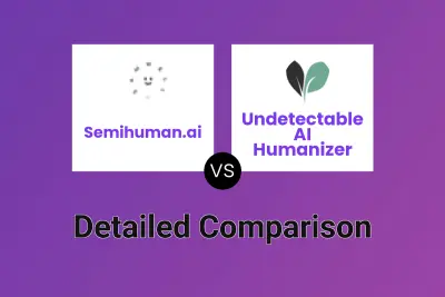 Semihuman.ai vs Undetectable AI Humanizer