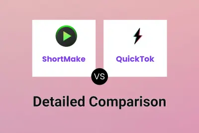 ShortMake vs QuickTok