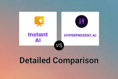 Instant AI vs HYPERPRESENT.AI