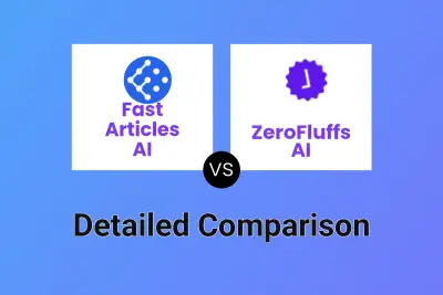 Fast Articles AI vs ZeroFluffs AI