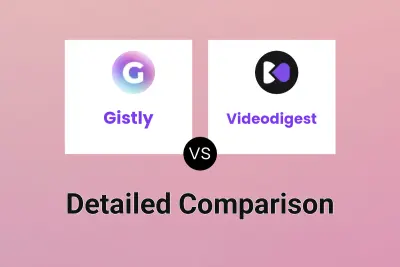 Gistly vs Videodigest