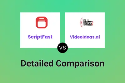 ScriptFast vs VideoIdeas.ai