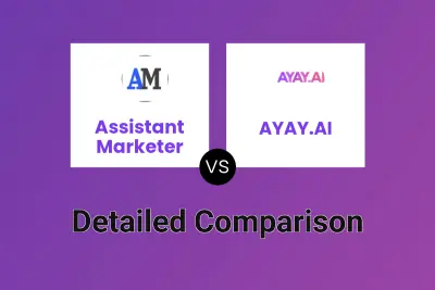 Assistant Marketer vs AYAY.AI