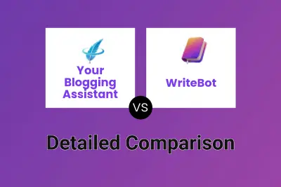 Your Blogging Assistant vs WriteBot
