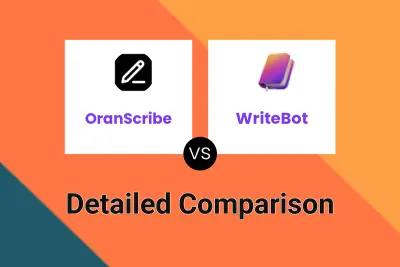 OranScribe vs WriteBot