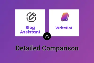Blog Assistant vs WriteBot