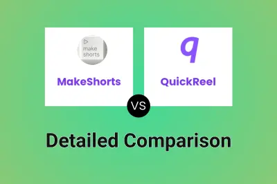 MakeShorts vs QuickReel