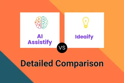 AI Assistify vs Ideaify