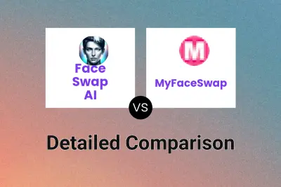 Face Swap AI vs MyFaceSwap