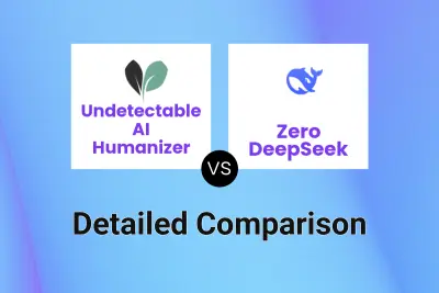Undetectable AI Humanizer vs Zero DeepSeek