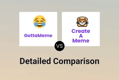 GottaMeme vs Create A Meme