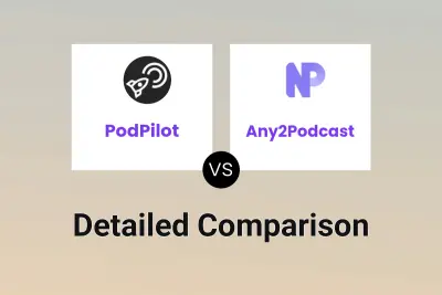 PodPilot vs Any2Podcast