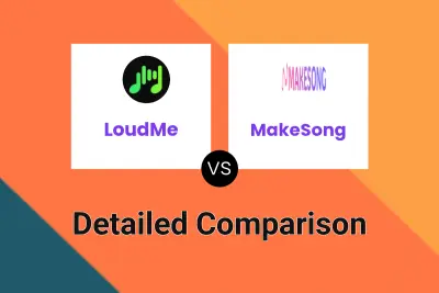 LoudMe vs MakeSong