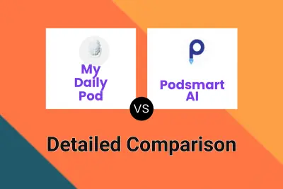 My Daily Pod vs Podsmart AI