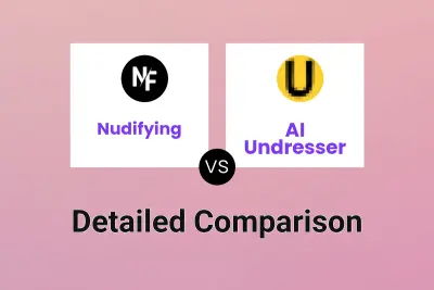 Nudifying vs AI Undresser