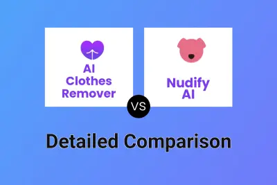 AI Clothes Remover vs Nudify AI