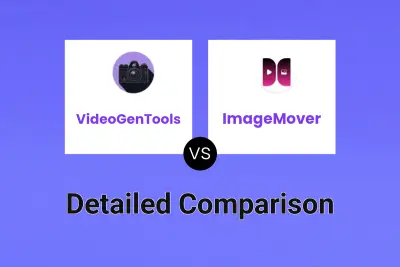 VideoGenTools vs ImageMover