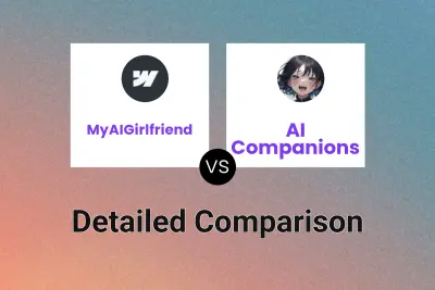 MyAIGirlfriend vs AI Companions