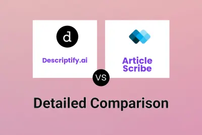 Descriptify.ai vs Article Scribe