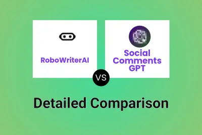 RoboWriterAI vs Social Comments GPT