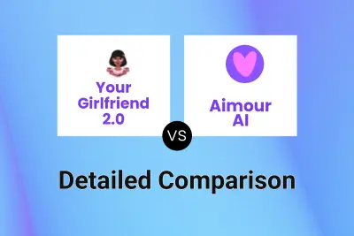 Your Girlfriend 2.0 vs Aimour AI