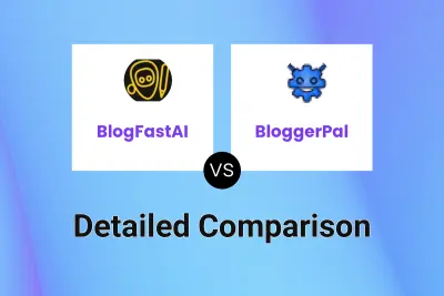 BlogFastAI vs BloggerPal