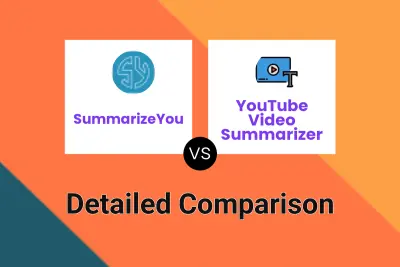 SummarizeYou vs YouTube Video Summarizer