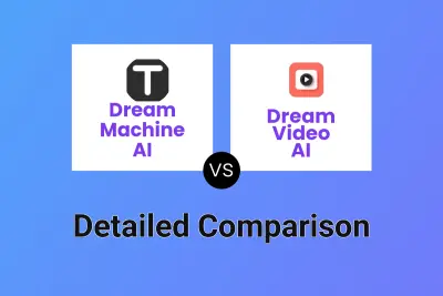 Dream Machine AI vs Dream Video AI
