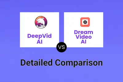 DeepVid AI vs Dream Video AI