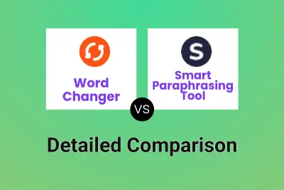 Word Changer vs Smart Paraphrasing Tool