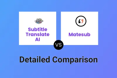 Subtitle Translate AI vs Matesub