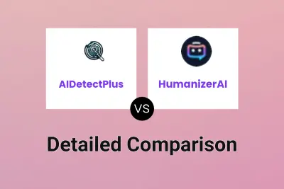 AIDetectPlus vs HumanizerAI