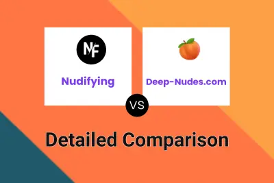 Nudifying vs Deep-Nudes.com