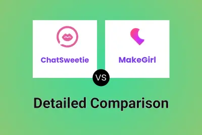 ChatSweetie vs MakeGirl