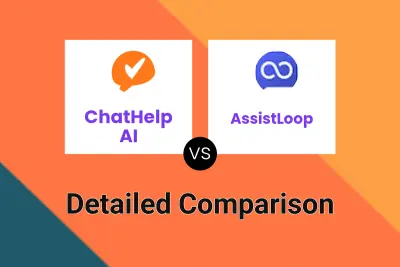 ChatHelp AI vs AssistLoop