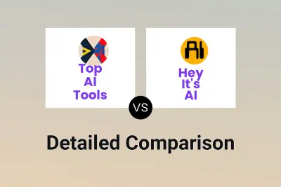Top AI Tools vs Hey It's AI