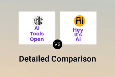 AI Tools Open vs Hey It's AI