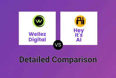 Wellez Digital vs Hey It's AI