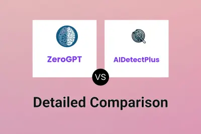 ZeroGPT vs AIDetectPlus