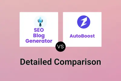 SEO Blog Generator vs AutoBoost