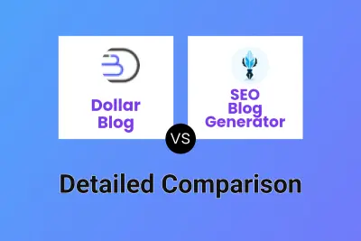 Dollar Blog vs SEO Blog Generator