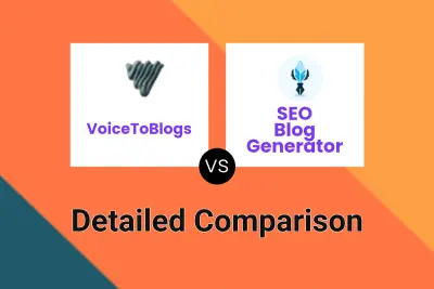 VoiceToBlogs vs SEO Blog Generator